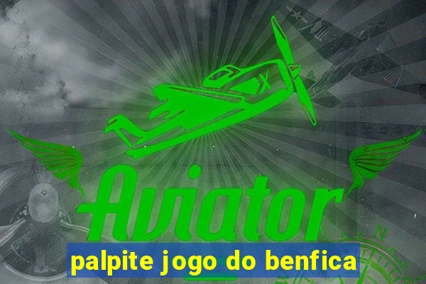 palpite jogo do benfica